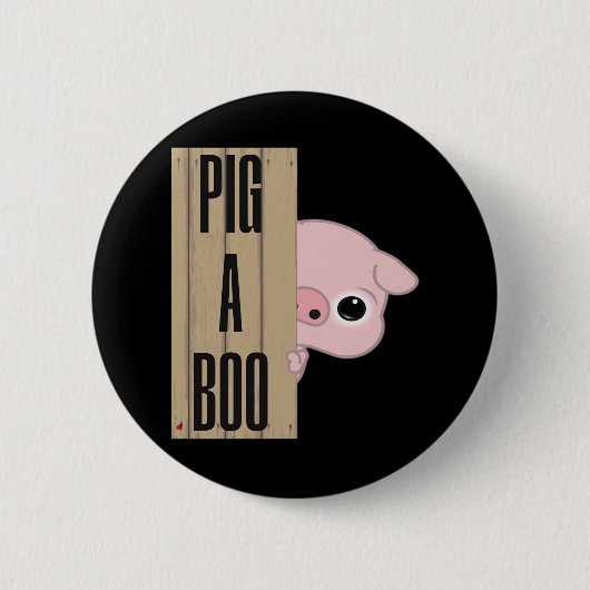 Pig A Boo Fence Button (Vorderseite)
