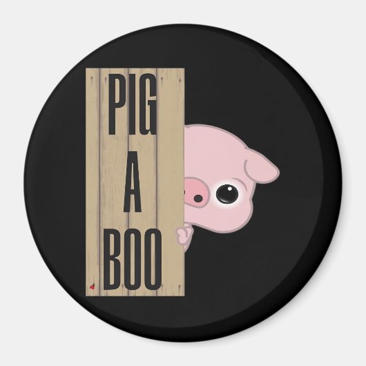 Pig A Boo Fence Magnet (Vorne)