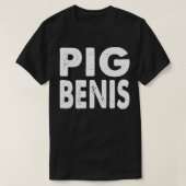 Pig Benis T-Shirt (Design vorne)