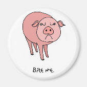 Pig Bite Me Magnet (Vorne)