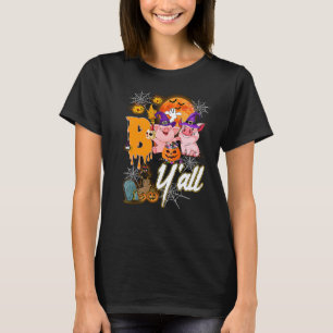 Pig Boo Y'all Halloween Niedliches Schwein für Fra T-Shirt