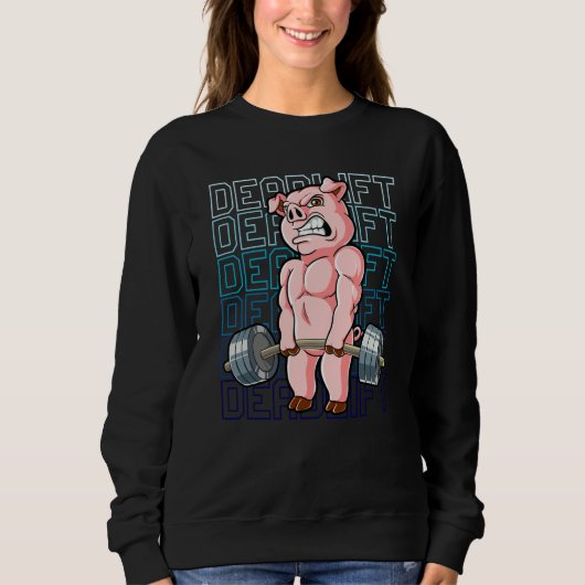 Pig Gym Weight Training Deadlift  1 Sweatshirt (Vorderseite)