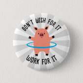 Pig Hula Hoop Button (Vorderseite)