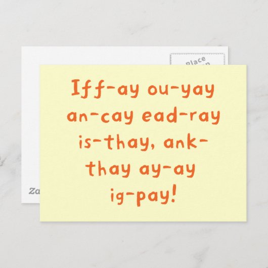 Pig Latin Postkarte (Vorne/Hinten)