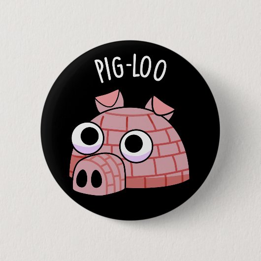 Pig-loo Funny Iglu Pun Dark BG Button (Vorderseite)