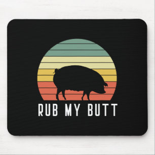 Pig Rub mein Hintern Pit Master Grillen Pork Bycon Mousepad