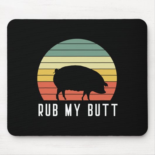 Pig Rub mein Hintern Pit Master Grillen Pork Bycon Mousepad (Vorne)