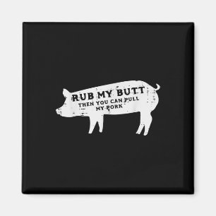 Pig Rub Sie können mein Schwein Grillen Barbecue G Magnet