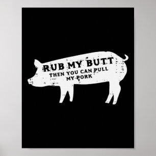 Pig Rub Sie können mein Schwein Grillen Byrbecue G Poster