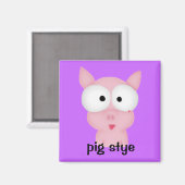 Pig Stye Magnet (Vorderseite/Rückseite)