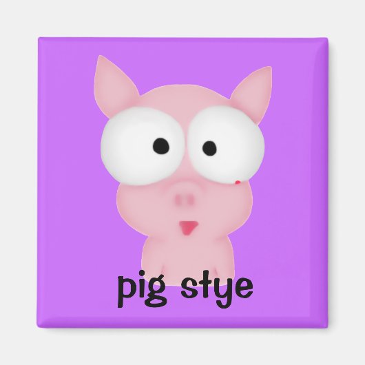 Pig Stye Magnet (Vorne)
