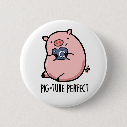 Pig-ture Perfect Funny Fotografy Pig Pun Button (Vorderseite)