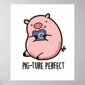 Pig-ture Perfect Funny Fotografy Pig Pun Poster (Vorne)