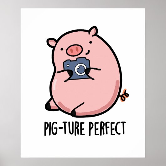 Pig-ture Perfect Funny Fotografy Pig Pun Poster (Vorne)