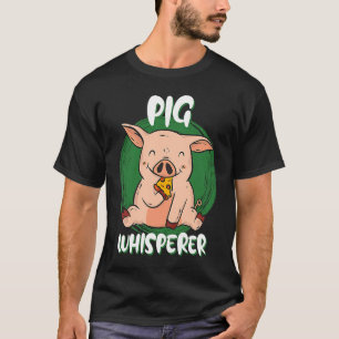 Pig Whisperer Pizza essen Niedliches Schwein T-Shirt