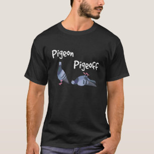 Pigeoff Bird Birdwatcher Vogelbeobachtung Pige T-Shirt