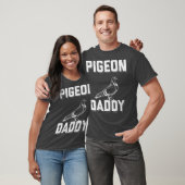 Pigeon Daddy Design T-Shirt (Unisex)