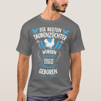 Pigeon Fancier 61. Geburtstag Geboren 1960 Tauben T-Shirt
