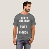 Pigeon Halloween Costume Lasse so tun, als wäre ic T-Shirt (Vorne ganz)