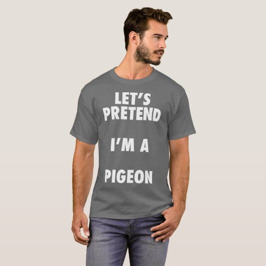 Pigeon Halloween Costume Lasse so tun, als wäre ic T-Shirt (Vorne ganz)