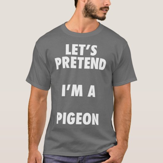 Pigeon Halloween Costume Lasse so tun, als wäre ic T-Shirt (Vorderseite)