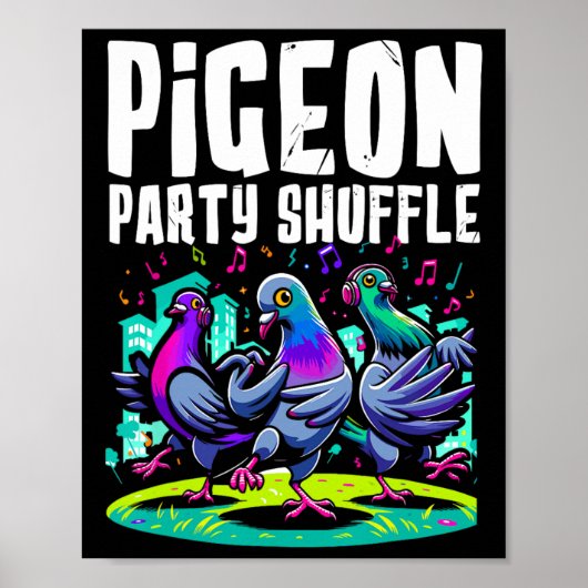 Pigeon Party Shuffle Dance Moves Funny Bird Dancer Poster (Vorne)