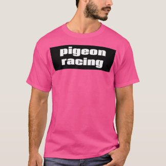Pigeon Racing 12 T-Shirt