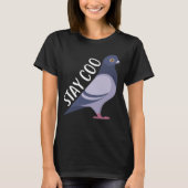 Pigeon: Stay Coo T-Shirt (Vorderseite)