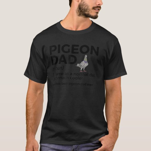 Pigeon Vater Definition Best Pigeon Vater Ever Bir T-Shirt (Vorderseite)
