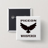 Pigeon Whisperer Button (Vorne & Hinten)