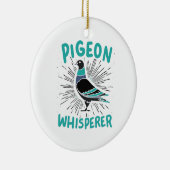 Pigeon Whisperer Keramik Ornament (Rechts)