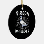 Pigeon Whisperer Keramik Ornament (Rechts)