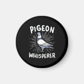 Pigeon Whisperer Magnet (Vorne)