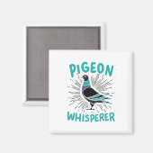 Pigeon Whisperer Magnet (Vorderseite/Rückseite)