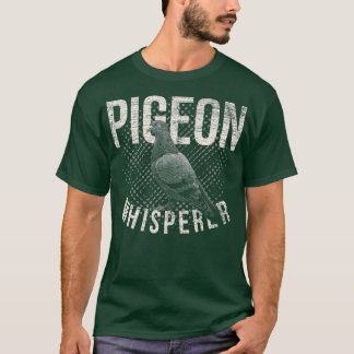 Pigeon Whisperer Taube T-Shirt