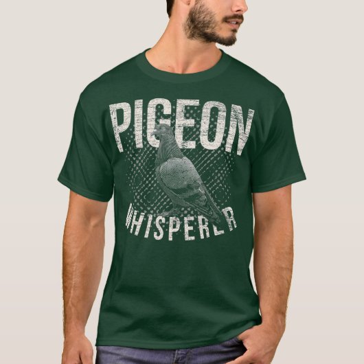 Pigeon Whisperer Taube T-Shirt (Vorderseite)