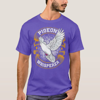 Pigeon Whisperer Taube T-Shirt