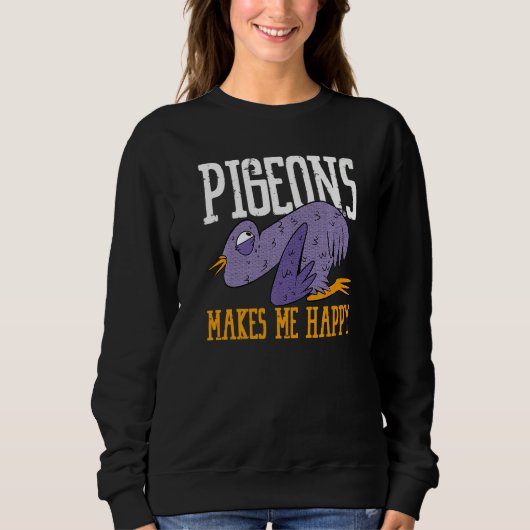 Pigeons Makes Me Happy Flying Animal Pigeon Sweatshirt (Vorderseite)