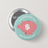 Piggy Bank Custom Text Button (Vorne & Hinten)