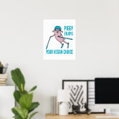 Piggy Enjoys Your Vegan Choice - Poster (Heimbüro)