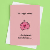 Piggy Get Well bald Karte