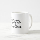 PILATE VIBES T - Shirt Kaffeetasse (VorderseiteRechts)