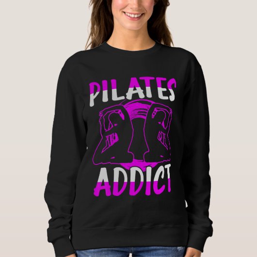 Pilates Addict Sweatshirt (Vorderseite)