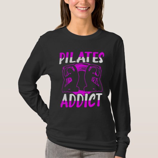Pilates Addict T-Shirt (Vorderseite)