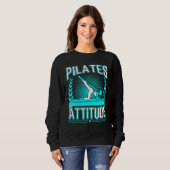 Pilates Attitude Pilates Quotes 1 Sweatshirt (Vorne ganz)