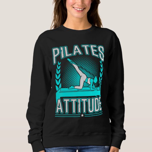 Pilates Attitude Pilates Quotes 1 Sweatshirt (Vorderseite)