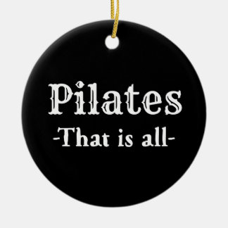 Pilates, das alles lustig ist keramik ornament
