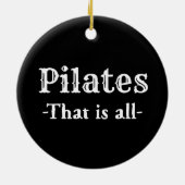 Pilates, das alles lustig ist keramik ornament (Hinten)
