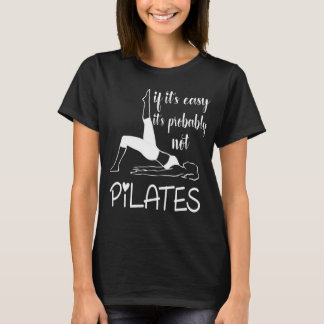 Pilates , Funny Pilates , Pilates Lover Geschenk,  T-Shirt