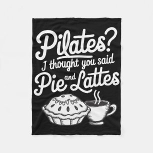 Pilates ich dachte, du hättest Kuchen und Lattes g Fleecedecke